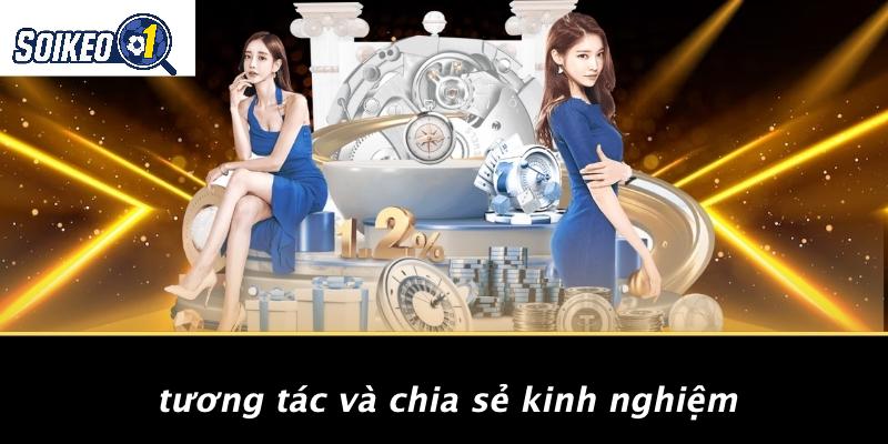 Tương Tác Và Chia Sẻ Kinh Nghiệm