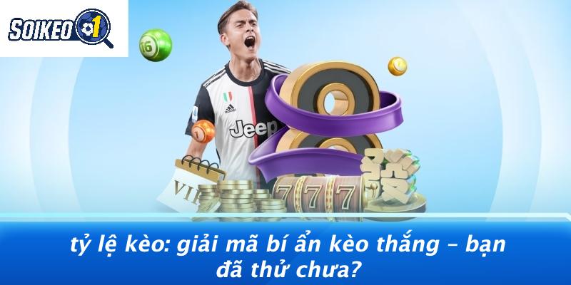 Tỷ Lệ Kèo: Giải Mã Bí Ẩn Kèo Thắng – Bạn Đã Thử Chưa?