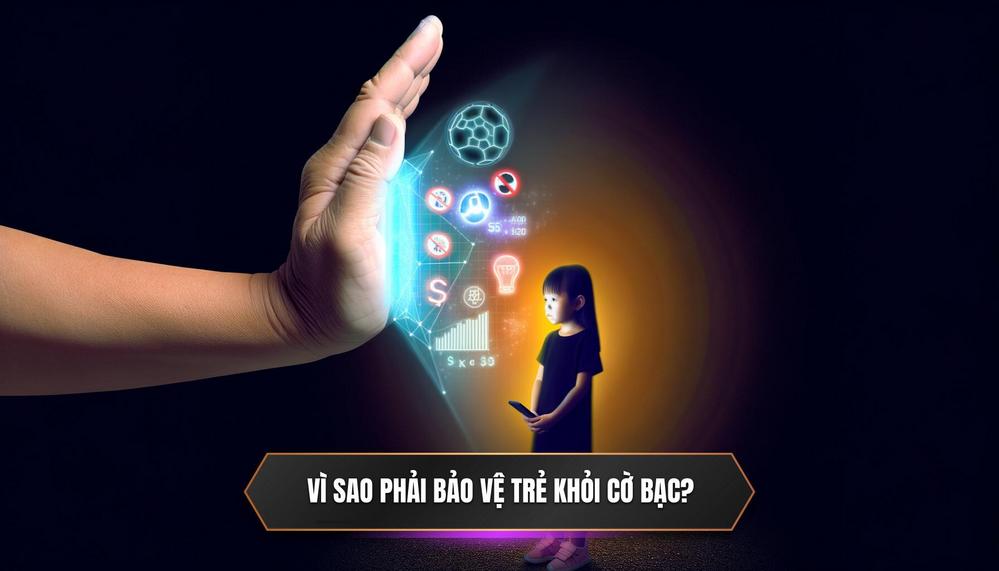 Tại Sao Việc Bảo Vệ Trẻ Em Khỏi Cờ Bạc Lại Trở Nên Cấp Thiết Năm 2025_