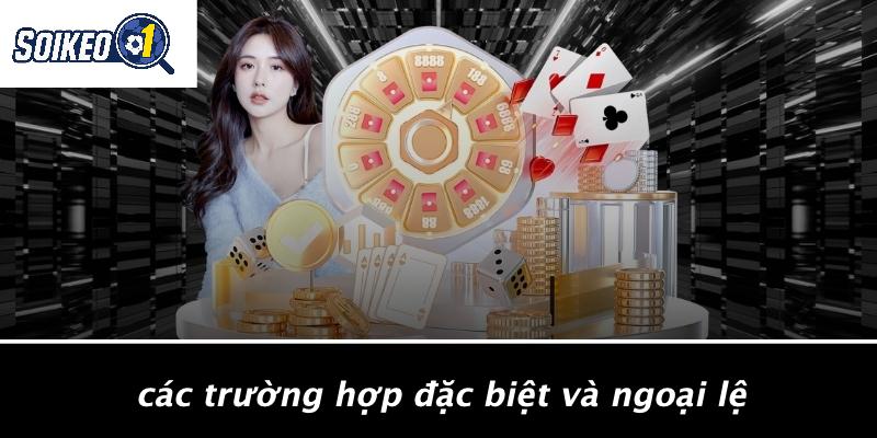 Các Trường Hợp Đặc Biệt Và Ngoại Lệ