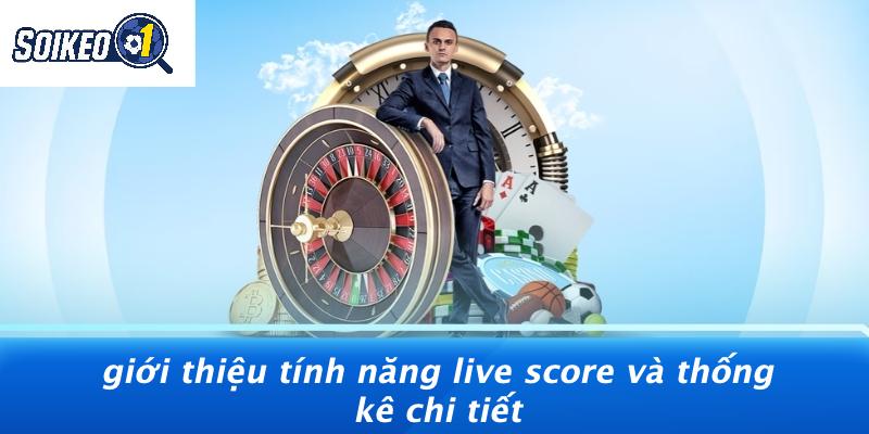 Giới Thiệu Tính Năng Live Score Và Thống Kê Chi Tiết