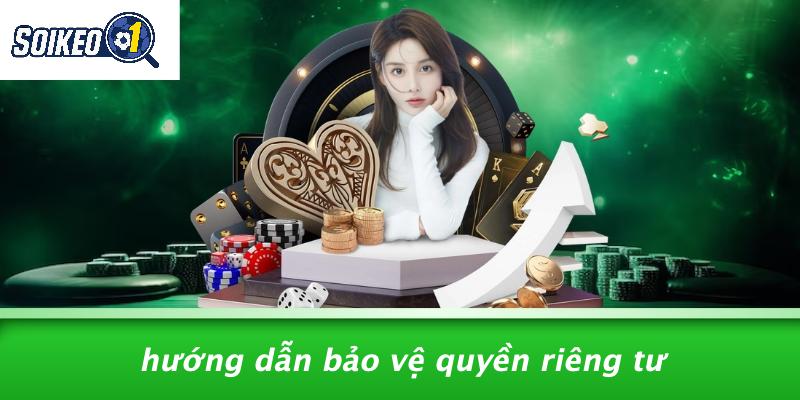 Hướng Dẫn Bảo Vệ Quyền Riêng Tư