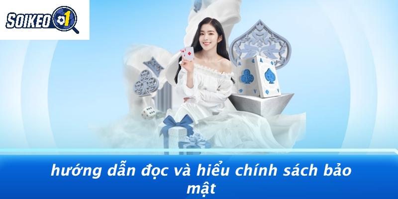 Hướng Dẫn Đọc Và Hiểu Chính Sách Bảo Mật