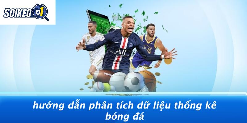 Hướng Dẫn Phân Tích Dữ Liệu Thống Kê Bóng Đá