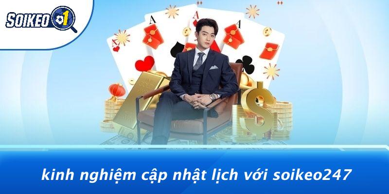 Kinh Nghiệm Cập Nhật Lịch Với Soikeo247