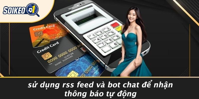 Sử Dụng RSS Feed Và Bot Chat Để Nhận Thông Báo Tự Động